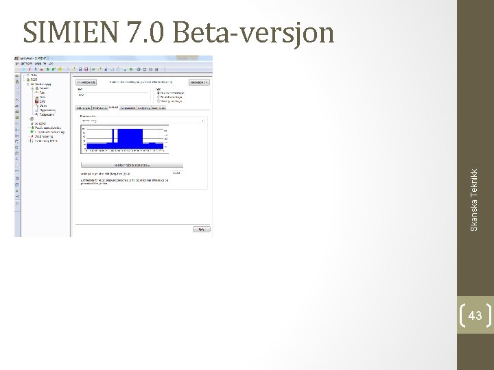 Skanska Teknikk SIMIEN 7. 0 Beta-versjon 43 