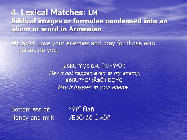 4. Lexical Matches: LM Biblical images or formulae condensed into an idiom or word