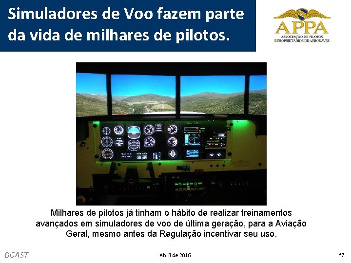 Simuladores de Voo fazem parte da vida de milhares de pilotos. Milhares de pilotos