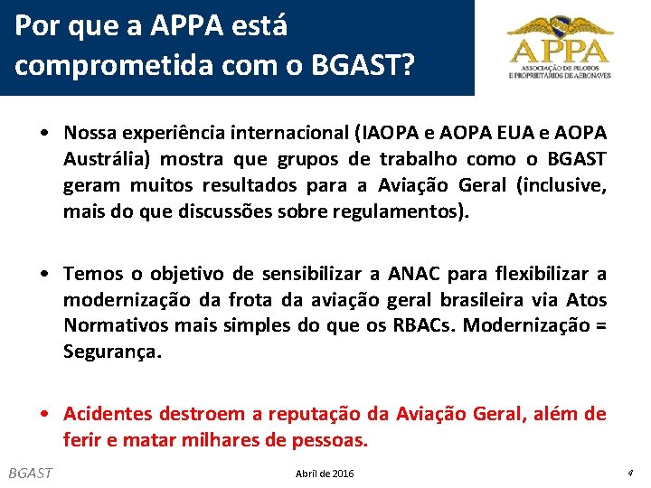 Por que a APPA está comprometida com o BGAST? • Nossa experiência internacional (IAOPA