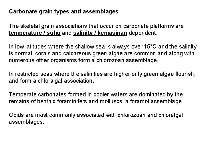 Carbonate grain types and assemblages The skeletal grain associations that occur on carbonate platforms