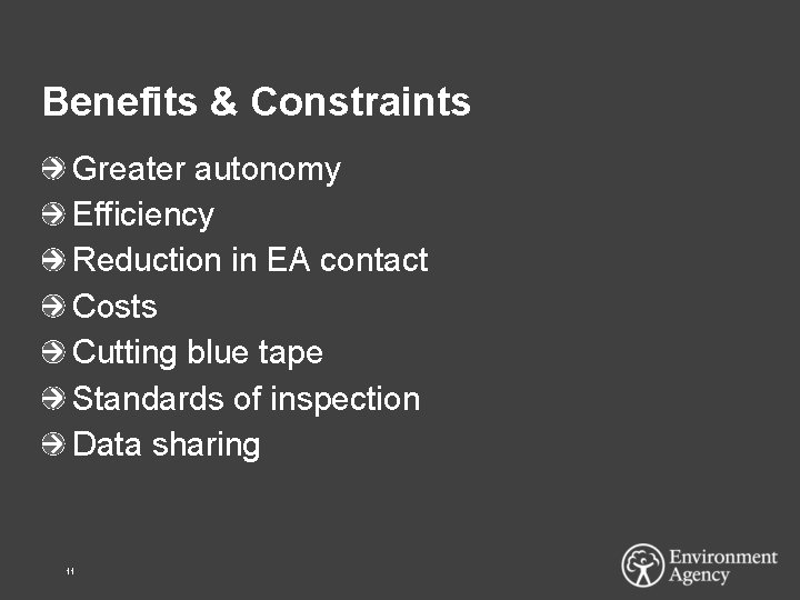 Benefits & Constraints Greater autonomy Efficiency Reduction in EA contact Costs Cutting blue tape