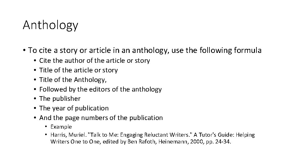 Anthology • To cite a story or article in an anthology, use the following