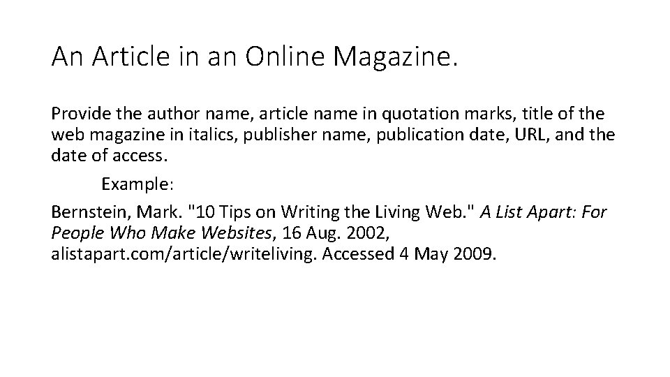 An Article in an Online Magazine. Provide the author name, article name in quotation