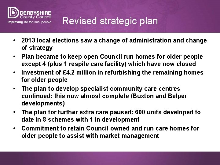 Revised strategic plan • 2013 local elections saw a change of administration and change