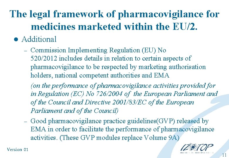 The legal framework of pharmacovigilance for medicines marketed within the EU/2. l Additional Commission