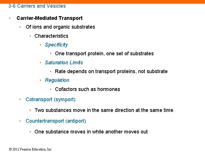 3 -6 Carriers and Vesicles • Carrier-Mediated Transport • Of ions and organic substrates