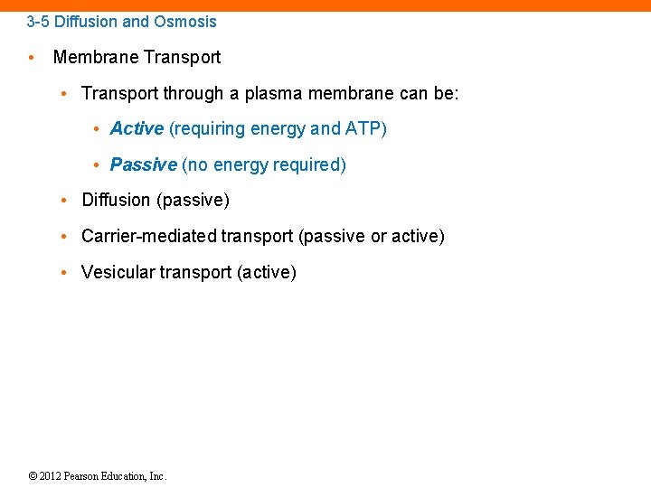 3 -5 Diffusion and Osmosis • Membrane Transport • Transport through a plasma membrane