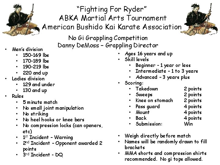 “Fighting For Ryder” ABKA Martial Arts Tournament American Bushido Kai Karate Association • •