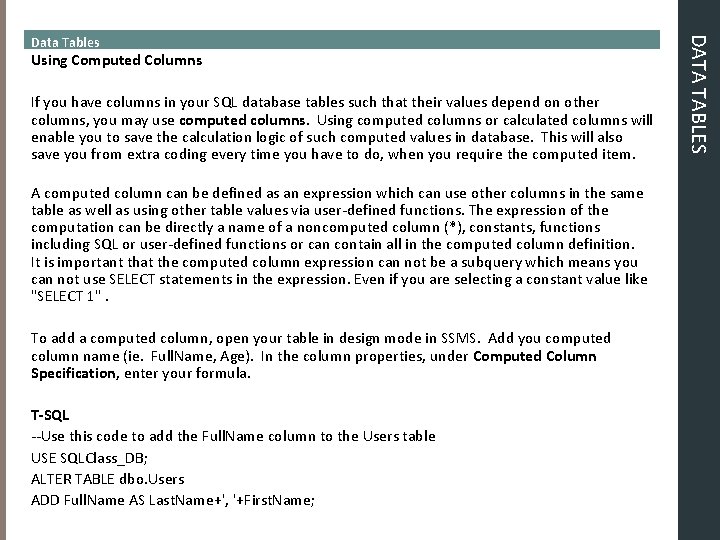 Using Computed Columns If you have columns in your SQL database tables such that Using Computed Columns If you have columns in your SQL database tables such that