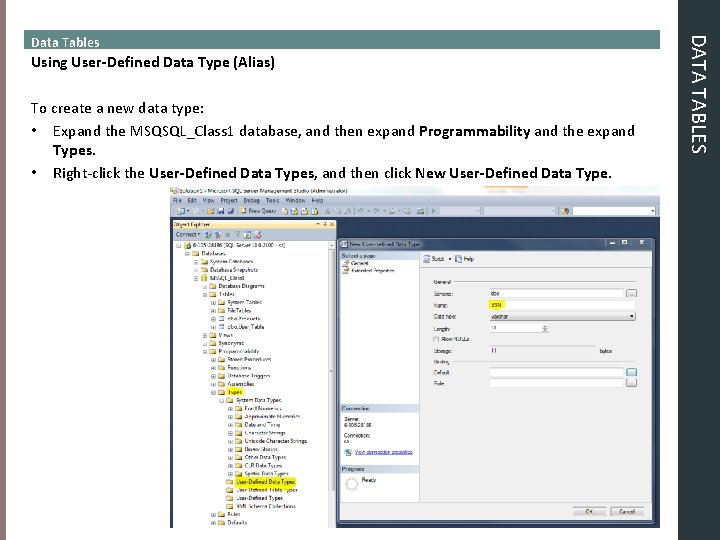 Using User-Defined Data Type (Alias) To create a new data type: • Expand the Using User-Defined Data Type (Alias) To create a new data type: • Expand the