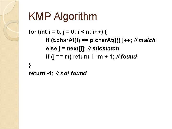 KMP Algorithm for (int i = 0, j = 0; i < n; i++)