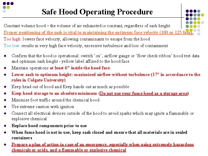 Safe Hood Operating Procedure Constant volume hood – the volume of air exhausted is