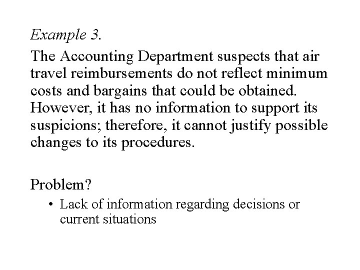 Example 3. The Accounting Department suspects that air travel reimbursements do not reflect minimum