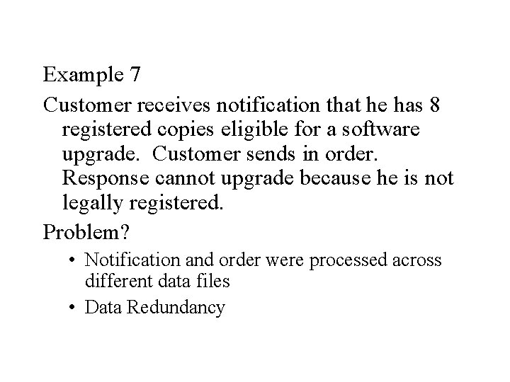 Example 7 Customer receives notification that he has 8 registered copies eligible for a