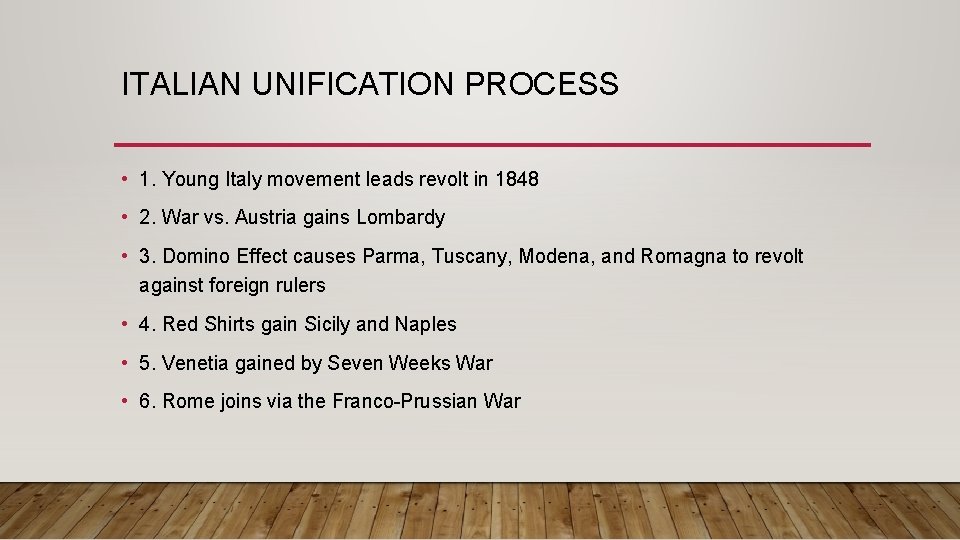 ITALIAN UNIFICATION PROCESS • 1. Young Italy movement leads revolt in 1848 • 2.