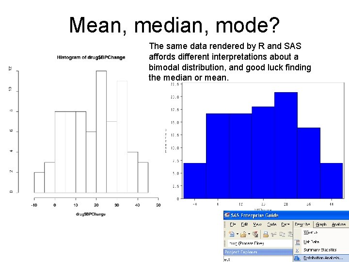 Mean, median, mode? The same data rendered by R and SAS affords different interpretations
