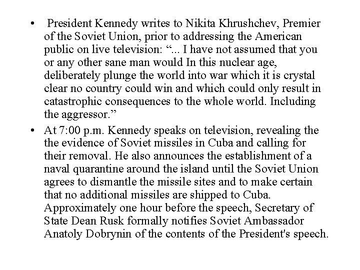  • President Kennedy writes to Nikita Khrushchev, Premier of the Soviet Union, prior