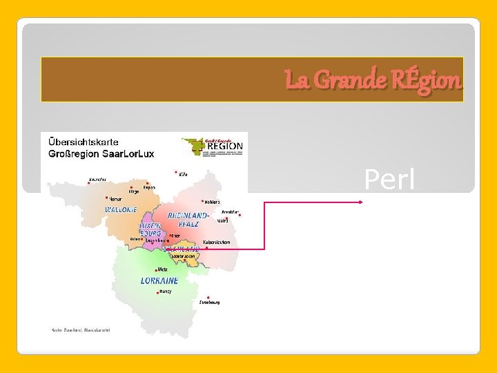La Grande RÉgion Perl 