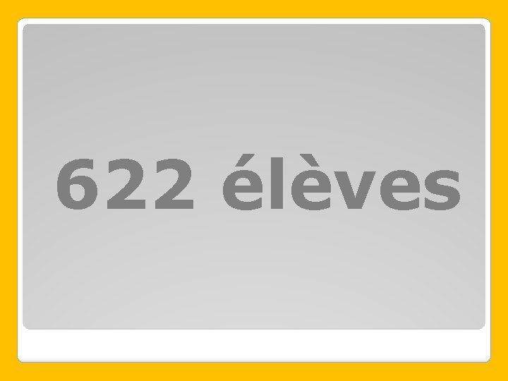 622 élèves 