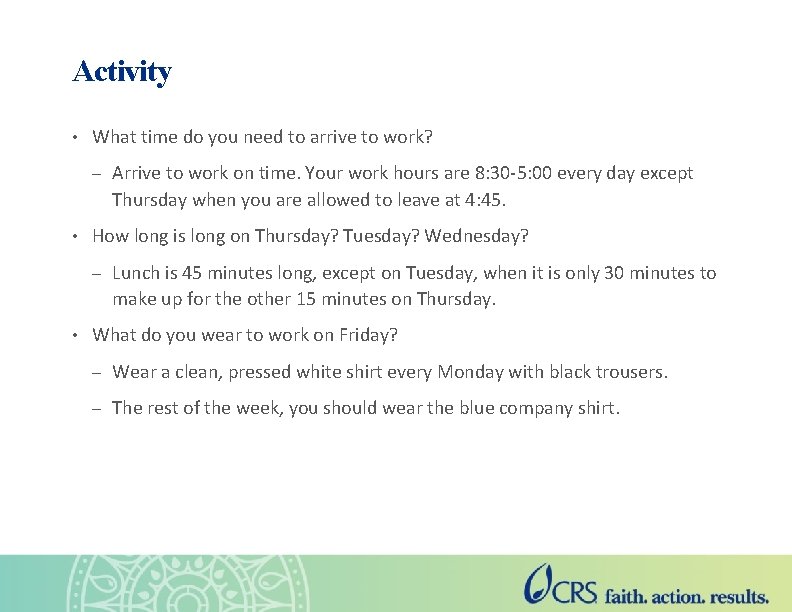 Activity • What time do you need to arrive to work? – • How