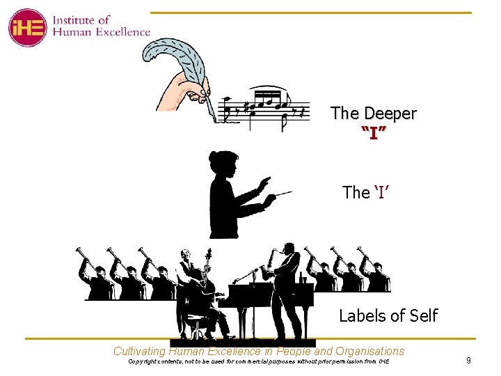 The Deeper “I” The ‘I’ Labels of Self Cultivating Human Excellence in People and