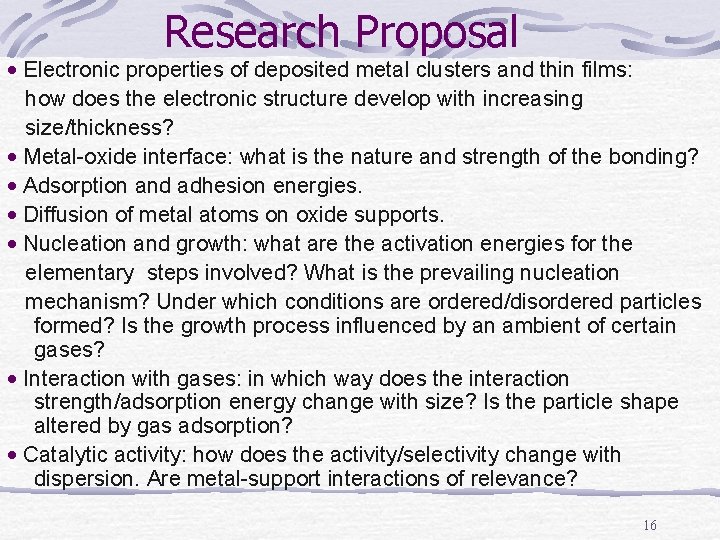 Research Proposal • Electronic properties of deposited metal clusters and thin films: how does