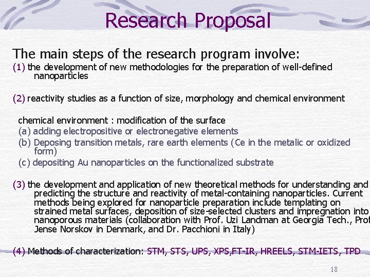 Research Proposal The main steps of the research program involve: (1) the development of