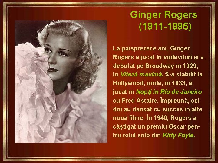 Ginger Rogers (1911 -1995) La paisprezece ani, Ginger Rogers a jucat în vodeviluri şi