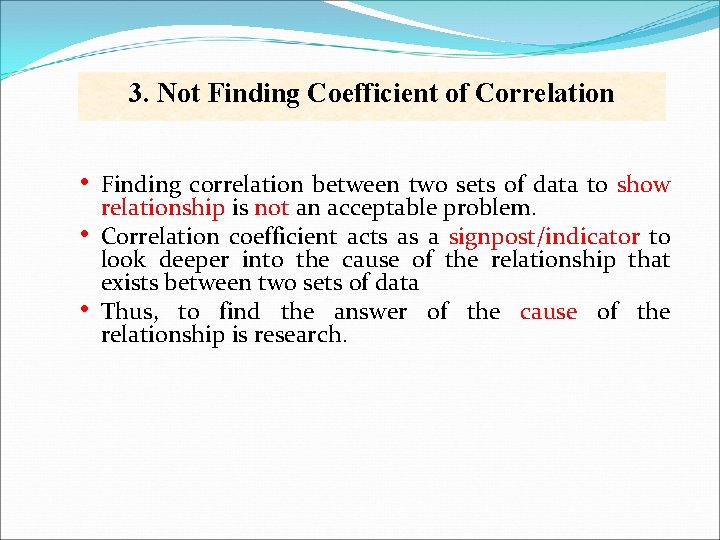 3. Not Finding Coefficient of Correlation • • • Finding correlation between two sets