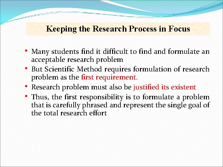 Keeping the Research Process in Focus • • Many students find it difficult to