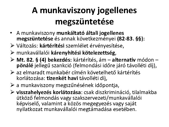 A munkaviszony jogellenes megszüntetése • A munkaviszony munkáltató általi jogellenes megszüntetése és annak következményei