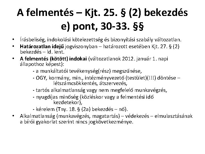 A felmentés – Kjt. 25. § (2) bekezdés e) pont, 30 -33. §§ •