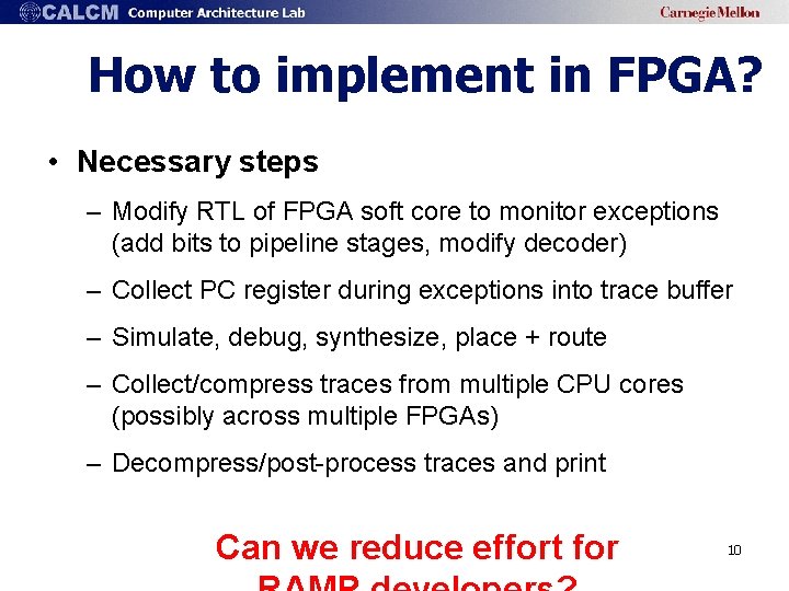 How to implement in FPGA? • Necessary steps – Modify RTL of FPGA soft
