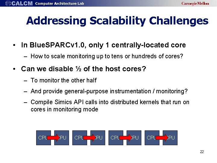 Addressing Scalability Challenges • In Blue. SPARCv 1. 0, only 1 centrally-located core –