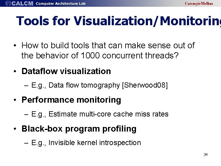 Tools for Visualization/Monitoring • How to build tools that can make sense out of