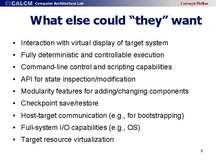 What else could “they” want • Interaction with virtual display of target system •