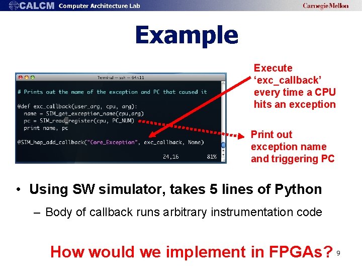 Example Execute ‘exc_callback’ every time a CPU hits an exception Print out exception name