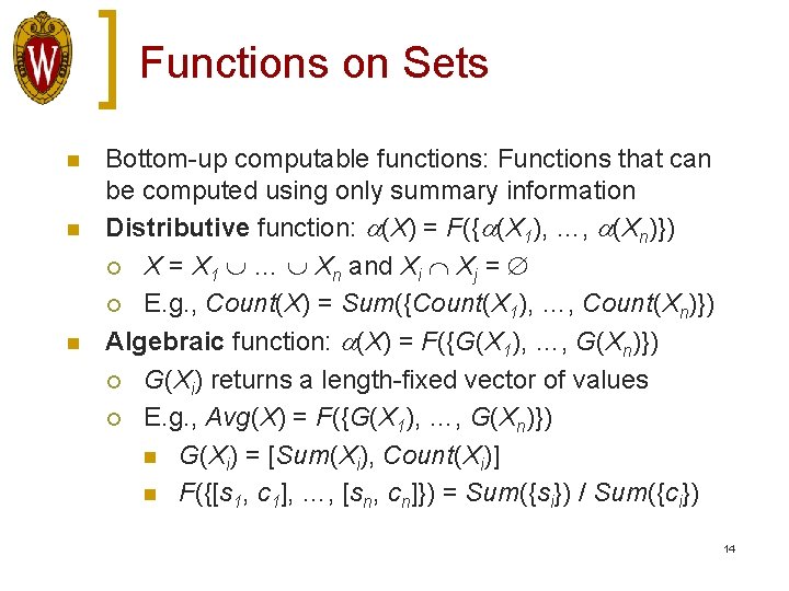 Functions on Sets n n n Bottom-up computable functions: Functions that can be computed