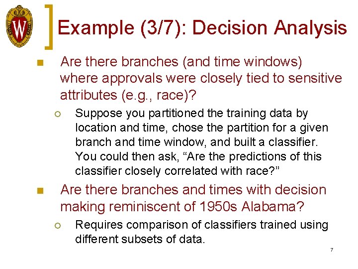 Example (3/7): Decision Analysis n Are there branches (and time windows) where approvals were