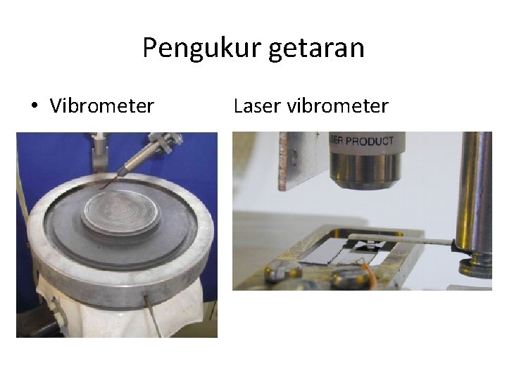 Pengukur getaran • Vibrometer Laser vibrometer 
