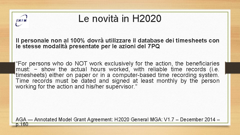 Le novità in H 2020 Il personale non al 100% dovrà utilizzare il database