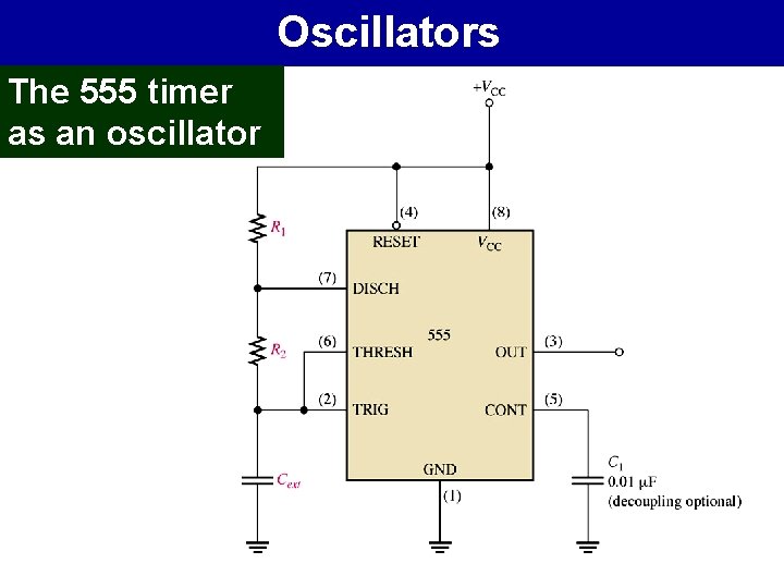 Oscillators The 555 timer as an oscillator 