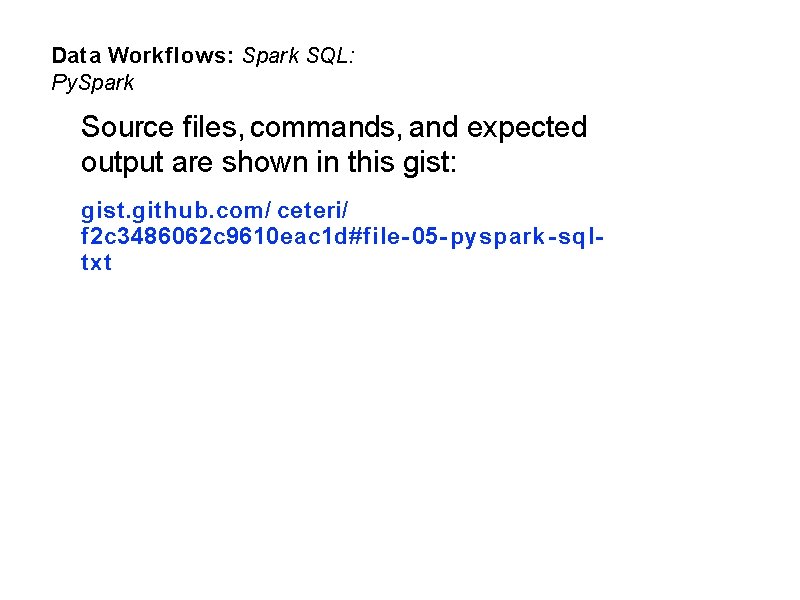 Data Workflows: Spark SQL: Py. Spark Source files, commands, and expected output are shown