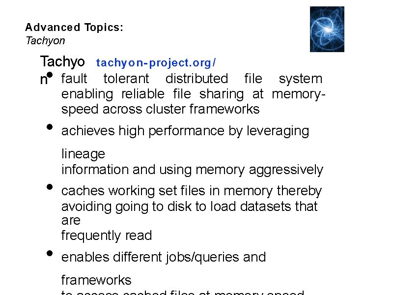 Advanced Topics: Tachyon Tachyo n • fault • • • tachyon- project. org /