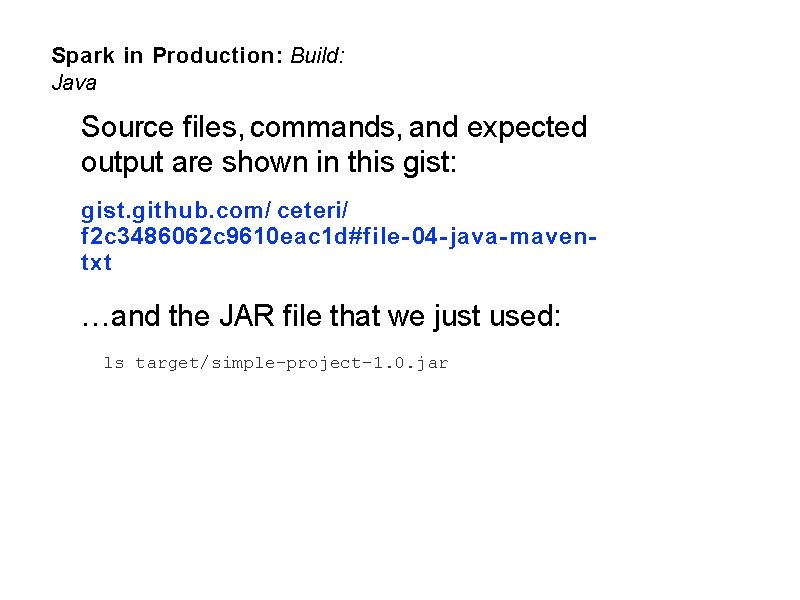 Spark in Production: Build: Java Source files, commands, and expected output are shown in