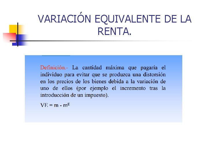 VARIACIÓN EQUIVALENTE DE LA RENTA. 