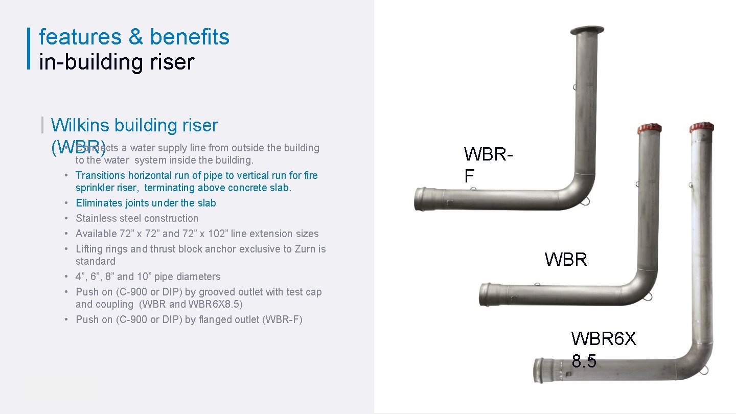 features & benefits in-building riser Wilkins building riser • Connects a water supply line