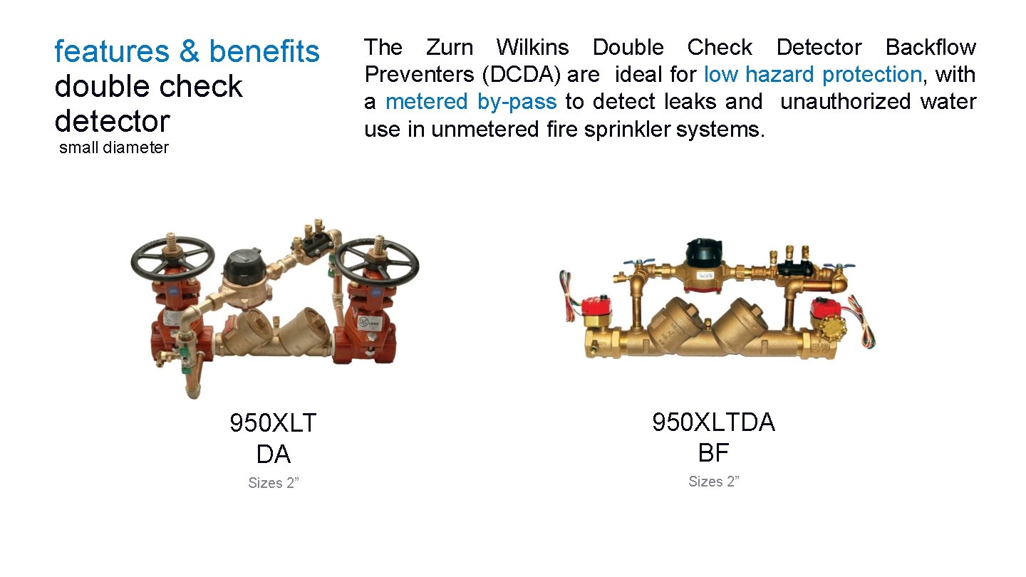 features & benefits double check detector small diameter The Zurn Wilkins Double Check Detector