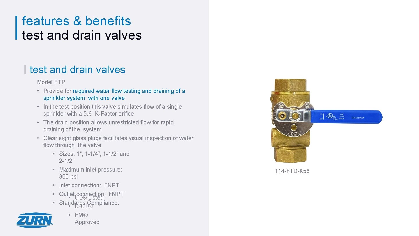 features & benefits test and drain valves Model FTP • Provide for required water